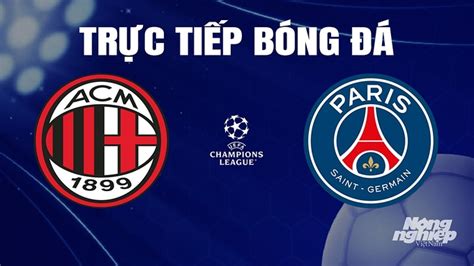 Trực Tiếp Bóng đá Ac Milan Vs Psg Hôm Nay 8 11 2023