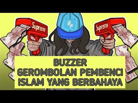 Kaffah Buzzer Gerombolan Pembenci Islam Yang Berbahaya YouTube