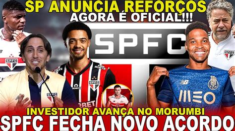 Agora Oficial Spfc Anuncia Refor Os Novo Acordo Fechado