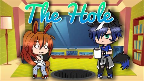 The Hole Meme Skit Gacha Life YouTube