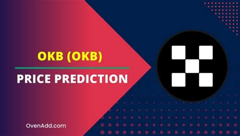 Okb Okb Price Prediction How High Will Okb Go