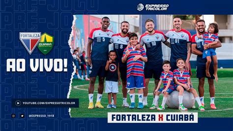 ESQUENTA AO VIVO FORTALEZA X CUIABÁ BRASILEIRÃO 2023 ESCALAÇÕES