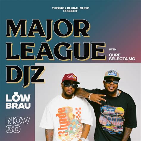 Major League DJz Tickets at LowBrau in Sacramento by LowBrau | Tixr