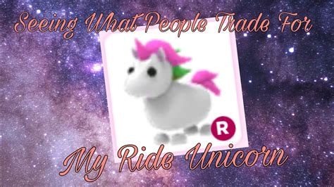 Seeing What People Trade For My Ride Unicorn Roblox Adopt Me Youtube