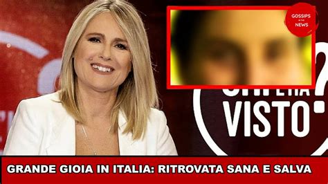 Grande Gioia In Italia Ritrovata Sana E Salva Youtube