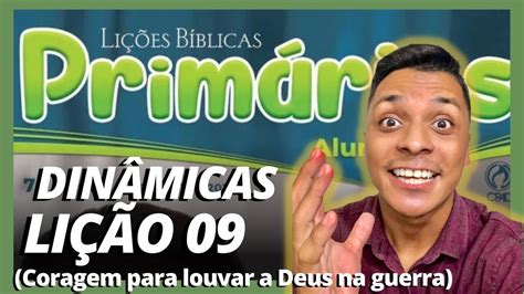 EBD DINÂMICAS PARA PRIMÁRIOS LIÇÃO 9 CORAGEM PARA LOUVAR A DEUS