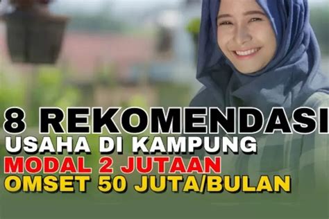 Rahasia Sukses Ide Usaha Di Kampung Modal Cuma Juta Omset Bisa