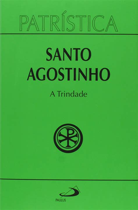 A Trindade Volume 7 Coleção Patrística PDF Santo Agostinho