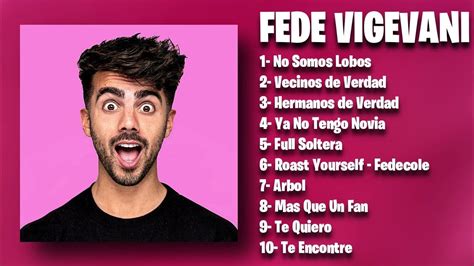 Fede Vigevani Mix Sus Mejores Canciones 2022 Enganchado Youtube Music