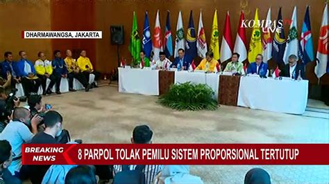 Breaking News Ada Parpol Parlemen Tolak Usulan Pemilu Proporsional