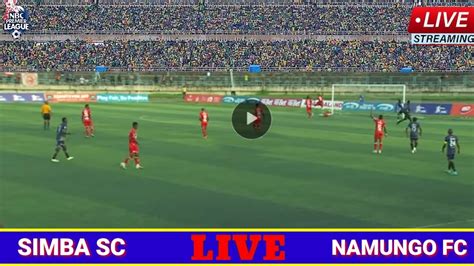 LIVE SIMBA SC 3 VS 0 NAMUNGO FC LIGI KUU TANZANIA BARA HII LEO