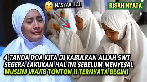 Wajib Tonton Tanda Doa Kita Di Kabulkan Allah Segera Lakukan Ini