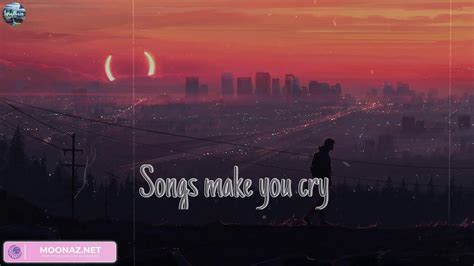 Sad Tiktok Songs Playlist That Will Make You Cry Sad Songs Make You