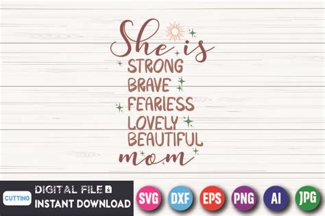 She Is Mom Strong Brave Fearless Lovely Graphic By Creative Svg Crafts · Creative Fabrica