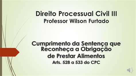 Cumprimento da Sentença que Reconheça a Obrigação de Prestar Alimentos