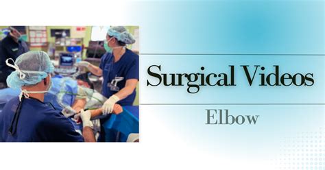 Surgical Videos:Elbow | DrBadia.com