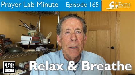 Relax And Breathe Prayer Lab Minute Episode Youtube