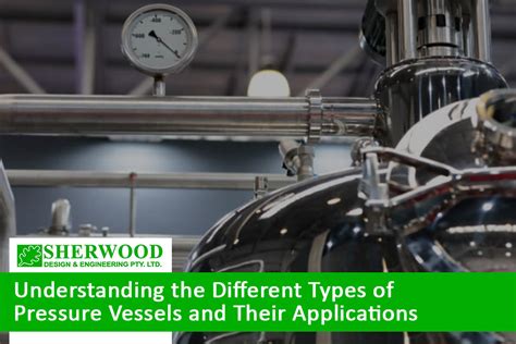 Pressure Vessels And Their Applications A Comprehensive Guide