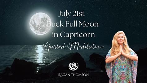 Buck Full Moon In Capricorn Guided Meditation July St Youtube