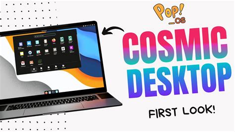 meet cosmic desktop poposs revolutionary  desktop environment