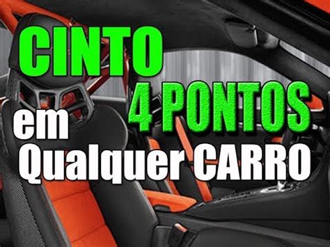 Como Botar CINTO 4 PONTOS Em QUALQUER CARRO Cinto Esportivo 4 Pontas