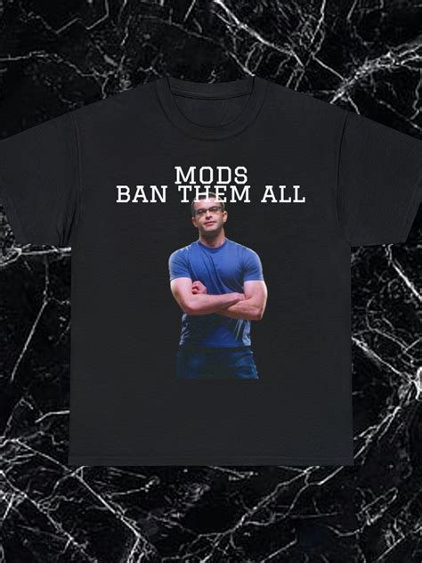 Nick Eh Quote Mods Ban Them All Unisex Heavy Cotton Tee T Shirt