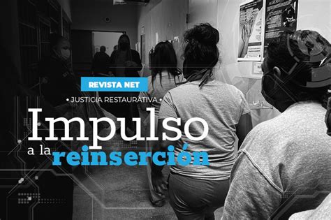 Justicia restaurativa Impulso a la reinserción