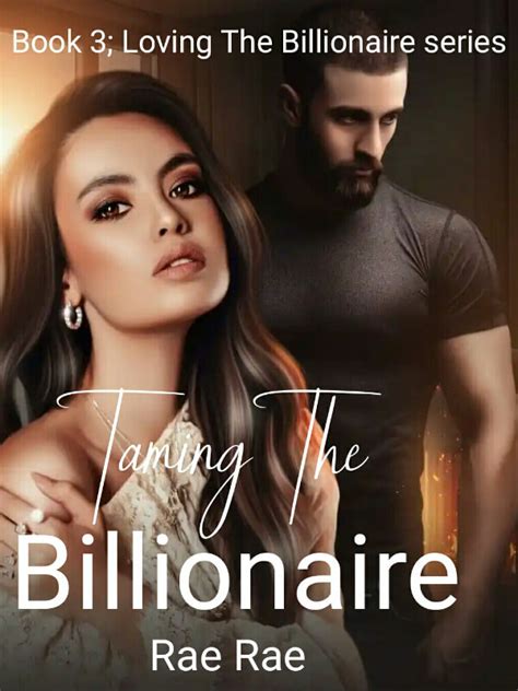 How To Read Taming The Billionaire Novel Completed Step By Step Btmbeta