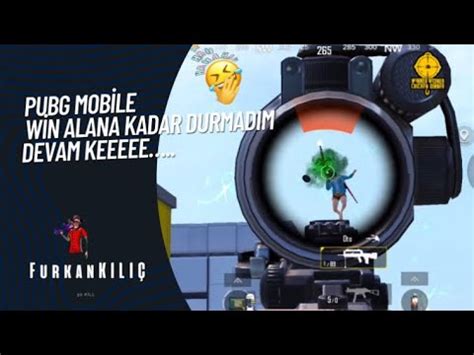 W Nn Alana Kadar Durmadim Devam Keee Pubg Mob Le Youtube