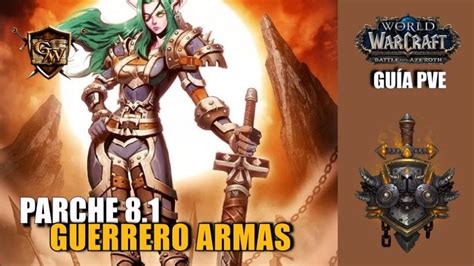 Guerrero Armas Pve Parche Guerreros Guia Del Juego Gu As Wow