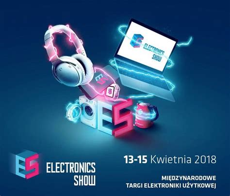 Electronics Show Międzynarodowe Targi Elektroniki Użytkowej