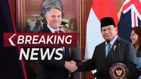 Breaking News Menhan Prabowo Bertemu Menhan Australia Richard Marles