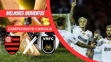 Flamengo 3 X 1 Volta Redonda Campeonato Carioca 2023 YouTube