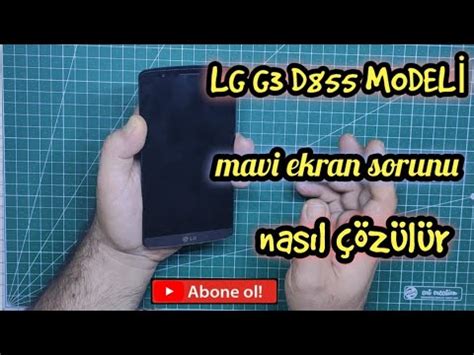 LG G3 D855 MODELİ Mavi ekran sorunu nasıl çözülür Al tamir et kullan