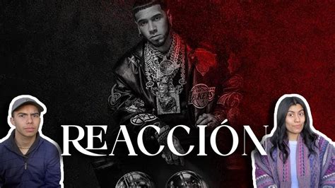 Mexicanos Reaccionan Ii Anuel Aa Contra La Corriente Mintiendo