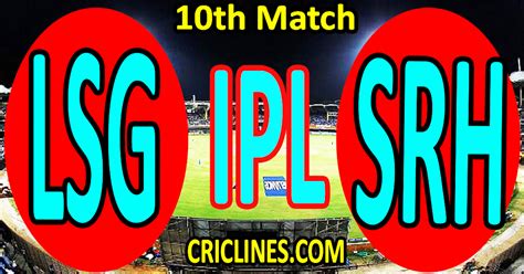 Today Match Prediction Lucknow Super Giants Vs Sunrisers Hyderabad IPL