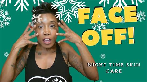 Face Off Challenge My Nighttime Skin Care Routine My First