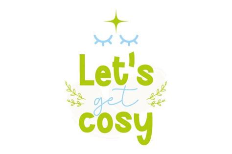 Let S Get Cosy Svg Cut File By Creative Fabrica Crafts Creative Fabrica