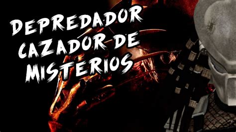 Depredador Cazador De Misterios 2 Cap 8 El Maestro De Las Pesadillas