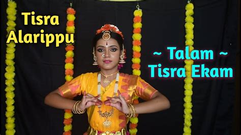 Tisra Alarippu Bharatnatyam Classical Dance Youtube