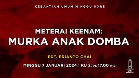 Meterai Keenam Murka Anak Domba Pdt Erianto Chai Kebaktian Sore