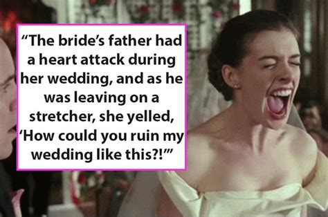 19 Bridesmaids Shared Their Bridezilla Stories And Holy Moly These Are Unreal Bridezilla