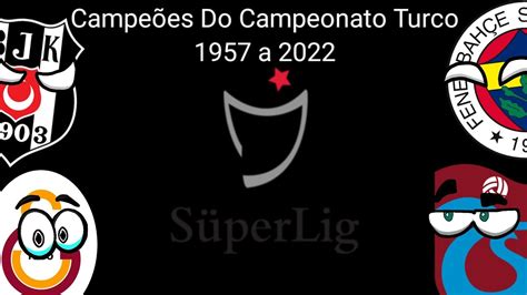 Campeões Do Campeonato Turco 1957 a 2022 YouTube