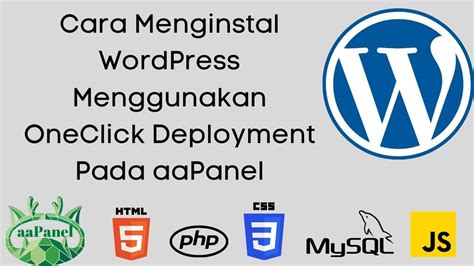 Cara Menginstal Wordpress Menggunakan Oneclick Deployment Pada Aapanel