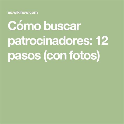 Cómo Buscar Patrocinadores 12 Pasos Con Imágenes Que Comer Antes