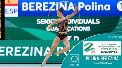 Polina Berezina Esp Aro Hoop Final Individual Budapest Ec