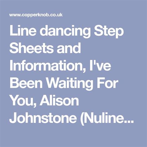 Line Dancing Step Sheets And Information Ive Been Waiting For You