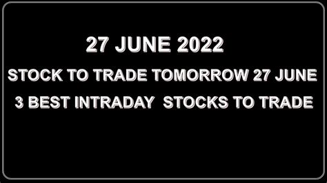 Daily Best Intraday Stocks Lists 27 June 2022 Youtube