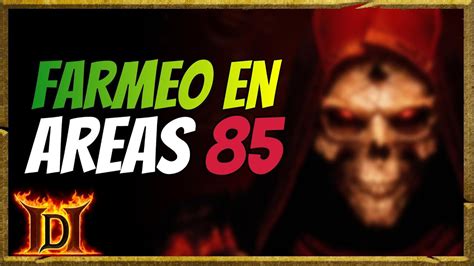 FARMEANDO EN 2 AREAS 85 MUY FAMOSAS DIABLO 2 Resurrected YouTube