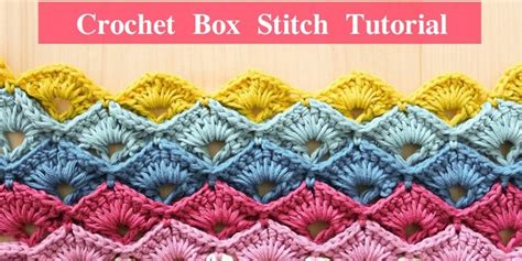 Crochet Box Stitch Tutorial, Pattern - Design Peak